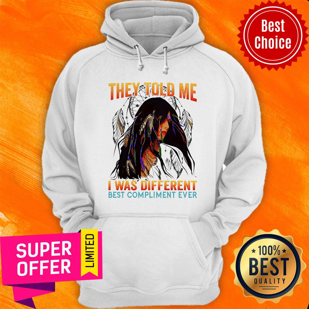 They Told Me I Was Different Best Compliment Shirt - Image 2