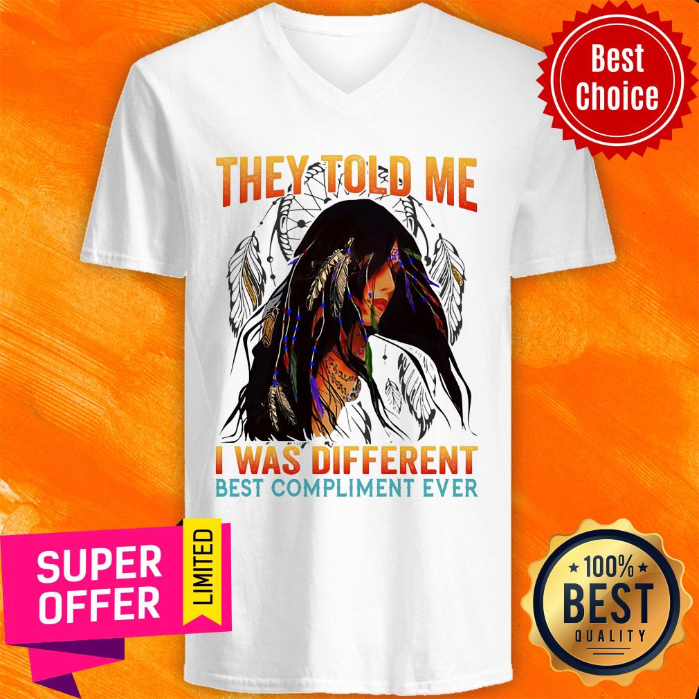 They Told Me I Was Different Best Compliment Shirt - Image 3