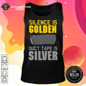 Alternative view of Hot Silence Is Golden Duct Tape Is Silver Shirt