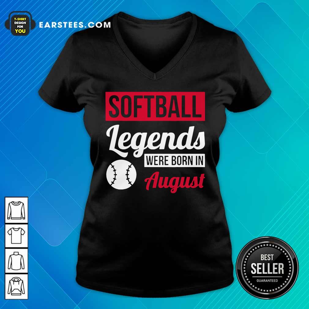 Hot Softball Legends Were Born In August Birthday Gift Shirt - Image 4