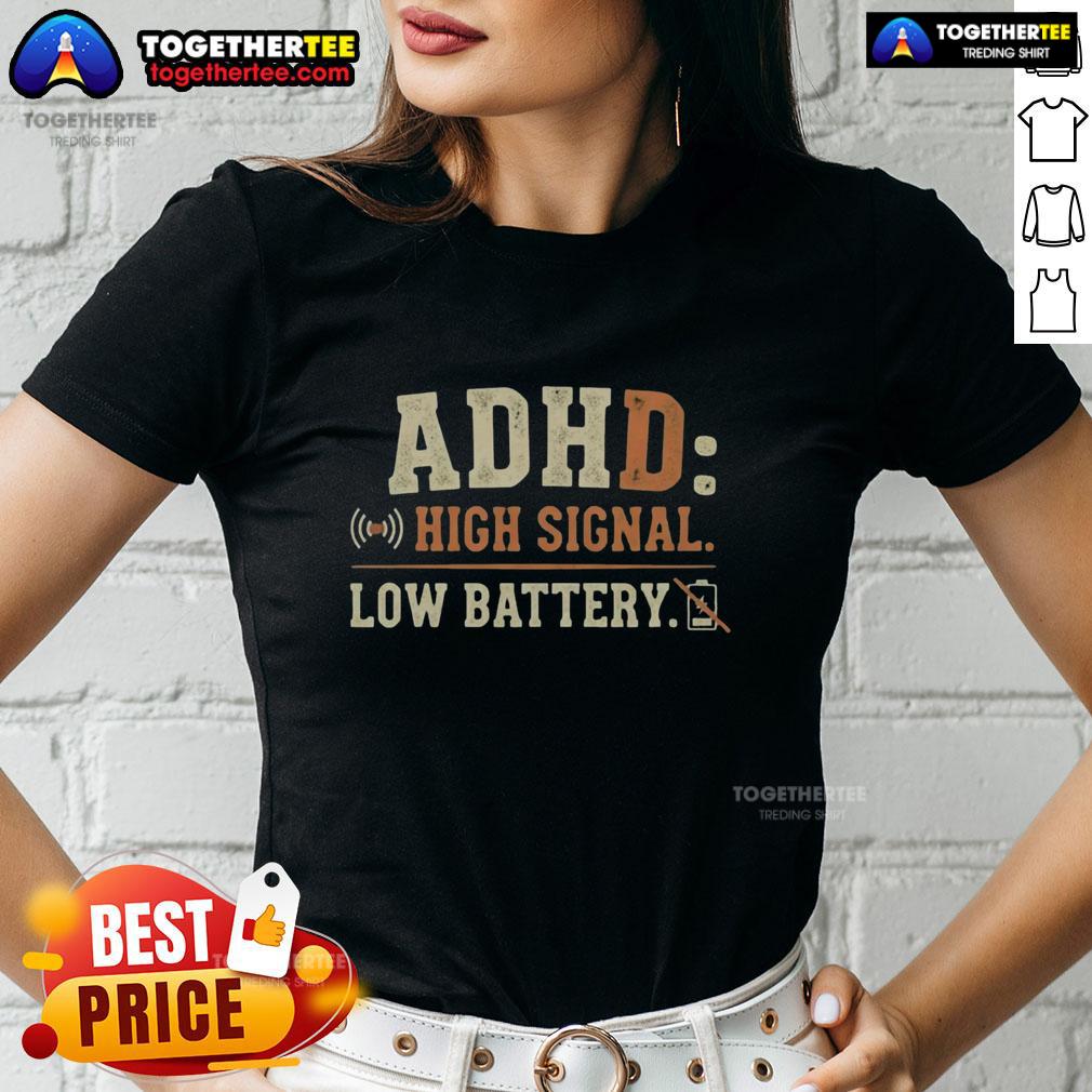Pretty High Signal Low Batterty T-Shirt - Image 3