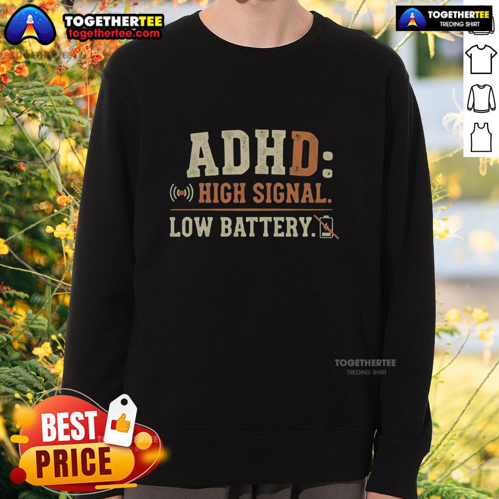 Pretty High Signal Low Batterty T-Shirt - Image 5