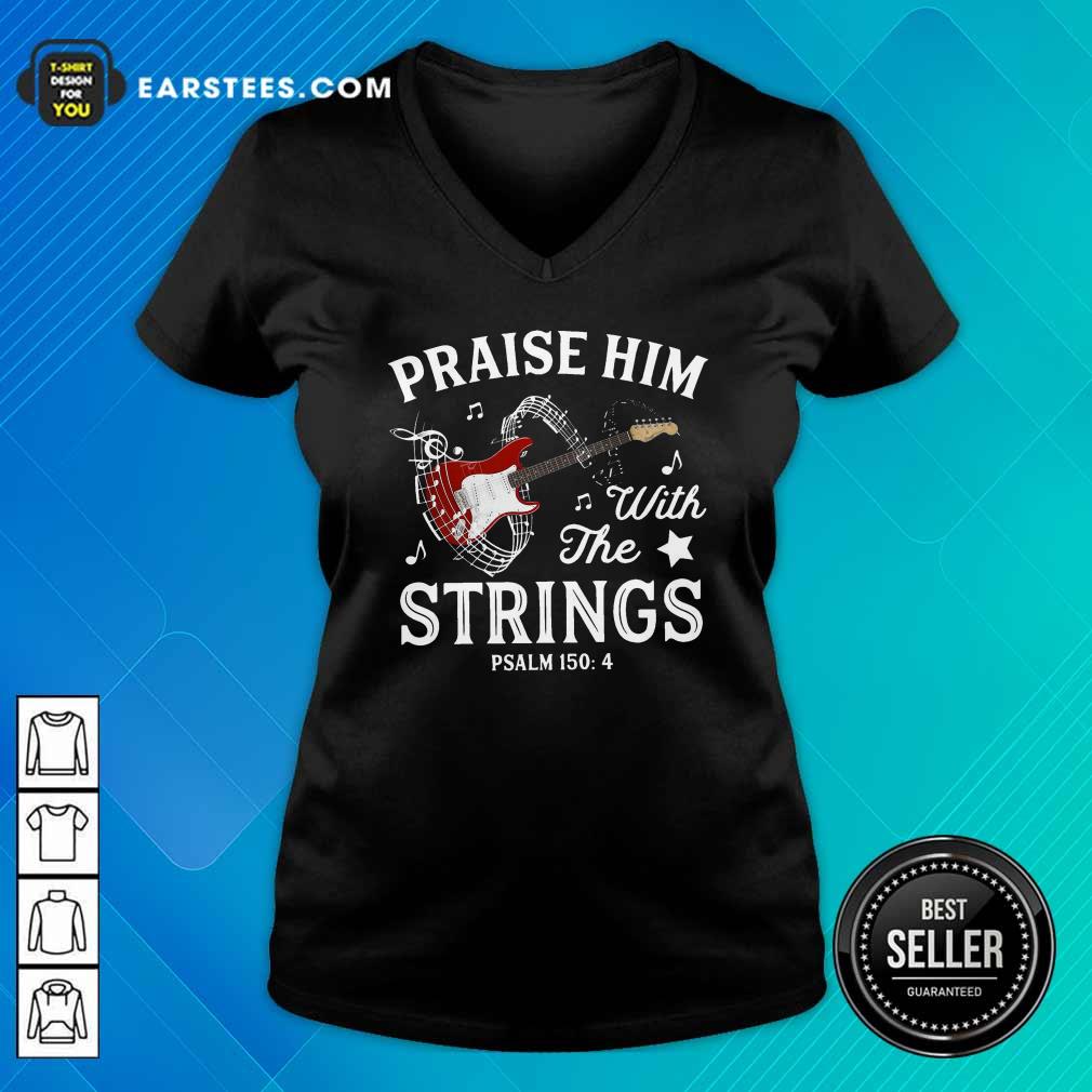 Nice Praise Him With The String Psalm 1504 Shirt - Image 3