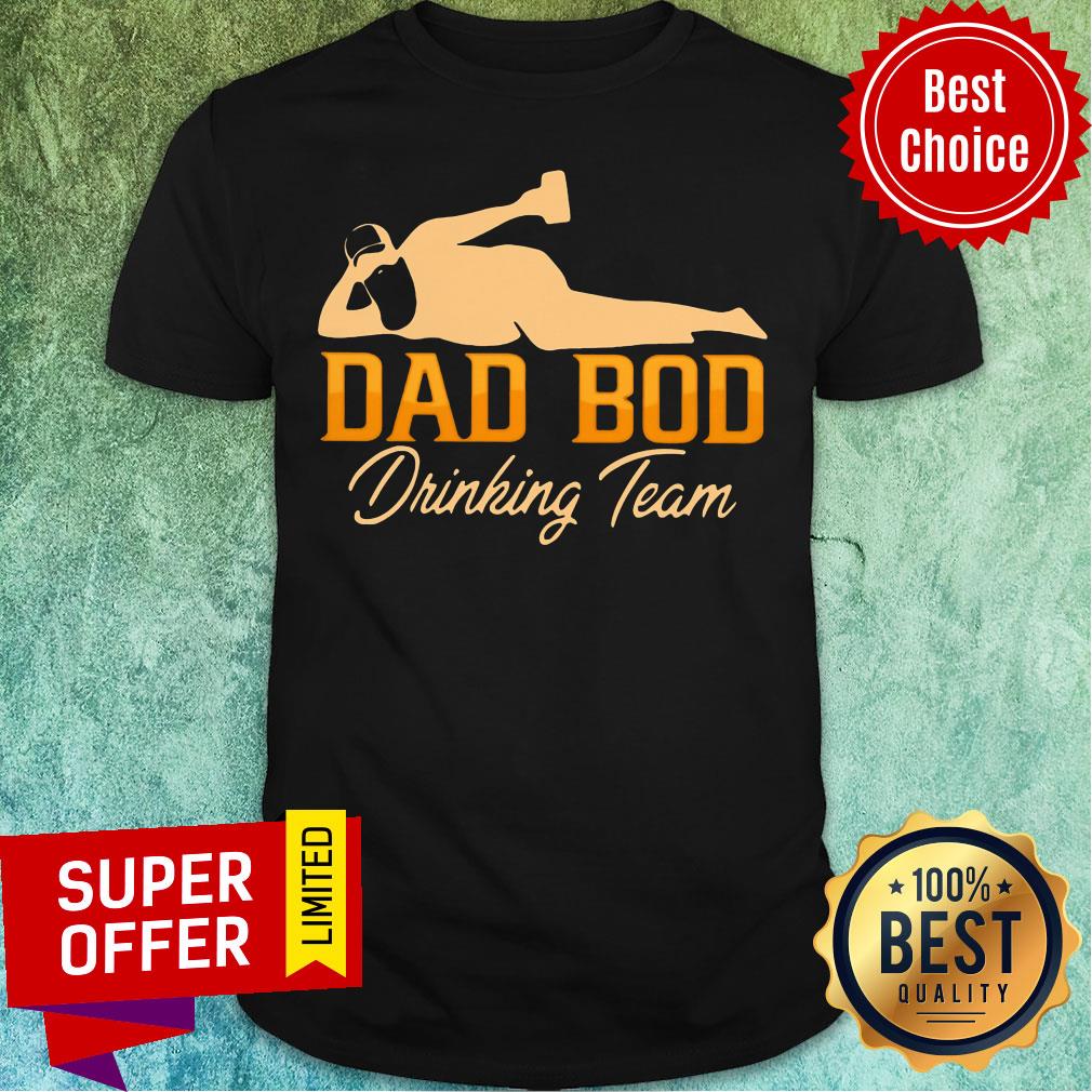 Dad Bod Drinking Team Shirt