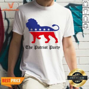 Beautiful Lions The Patriot Party American Shirt