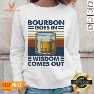 Alternative view of Cool Bourbon Goes In Wisdom Comes Out Vintage Shirt