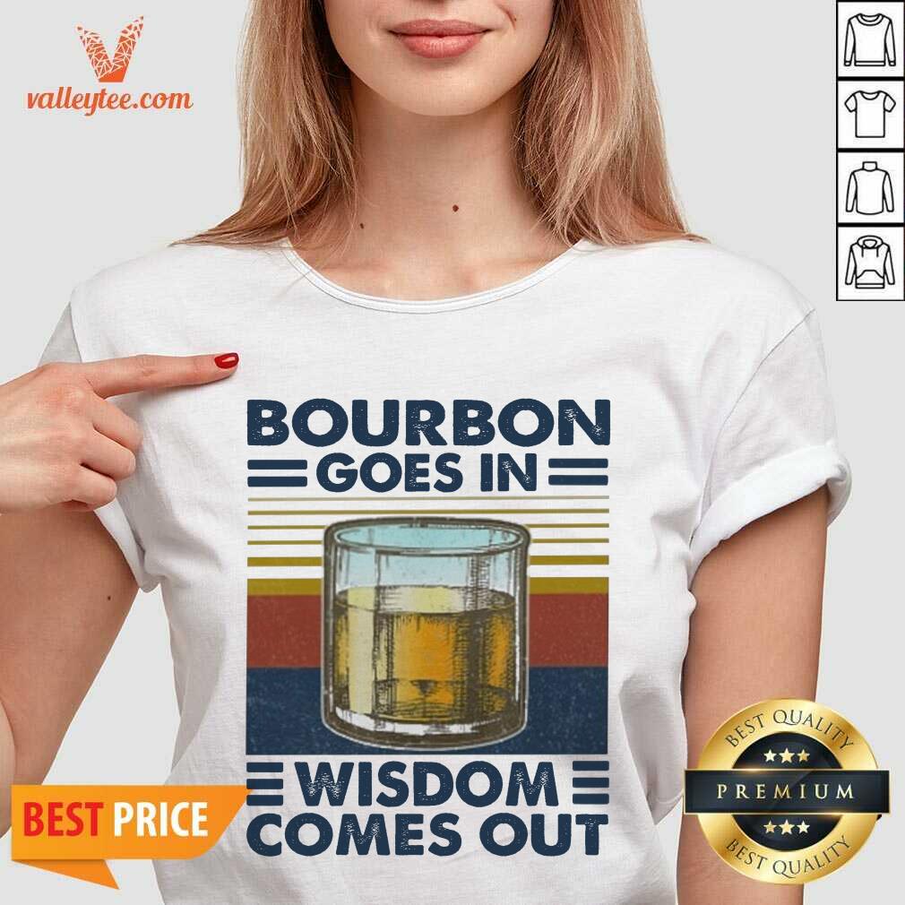 Cool Bourbon Goes In Wisdom Comes Out Vintage Shirt - Image 4
