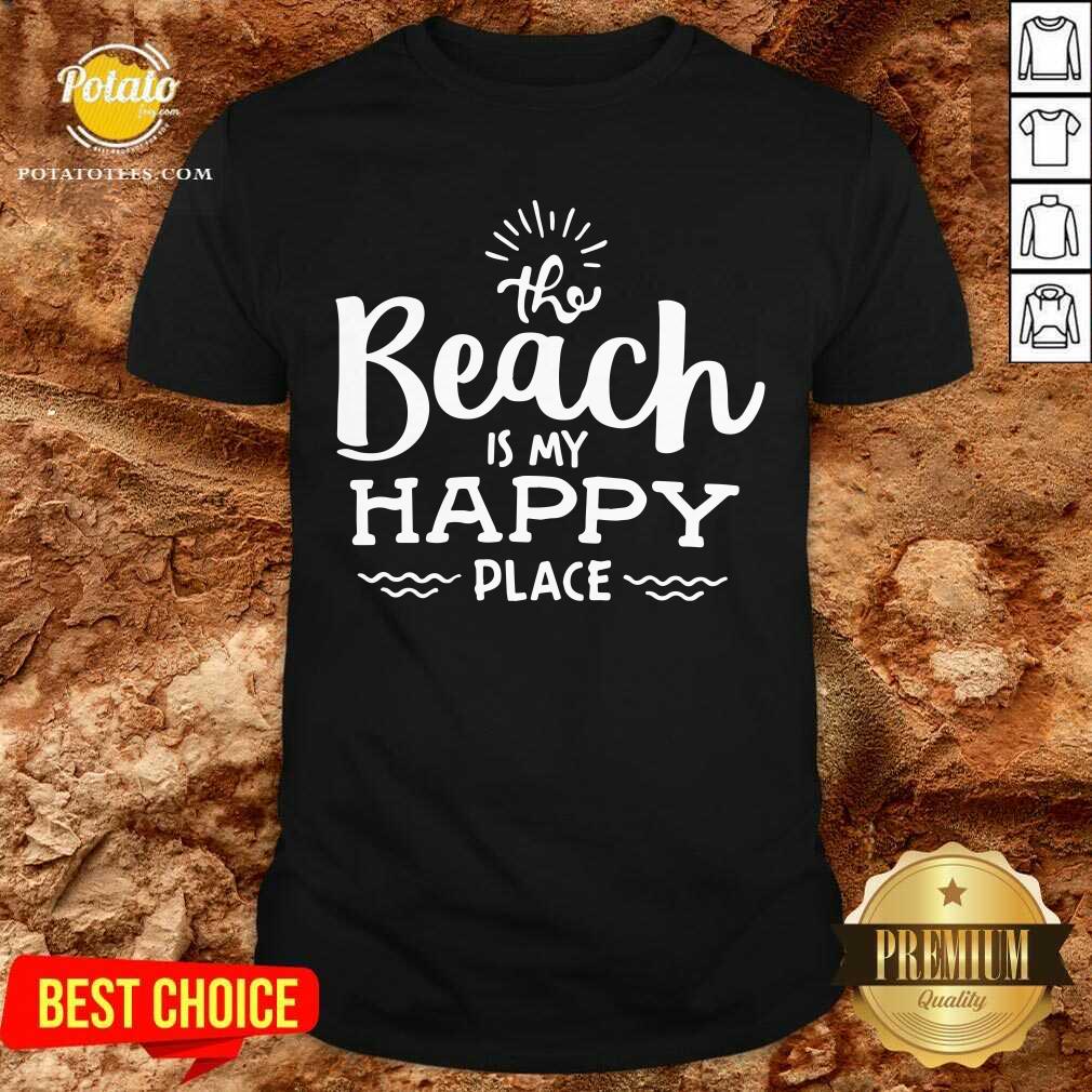 The Beach Is My Happy Place Shirt