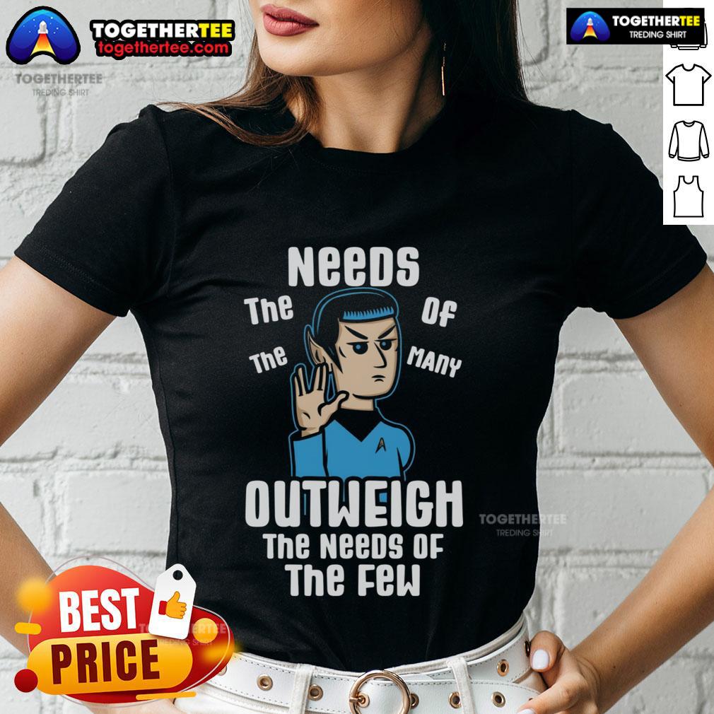 Premium The Needs Of The Many Outweigh The Needs Of Few T-Shirt - Image 3