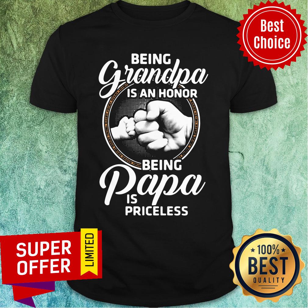 Awesome Being Grandpa Is An Honor Being Papa is Priceless Shirt