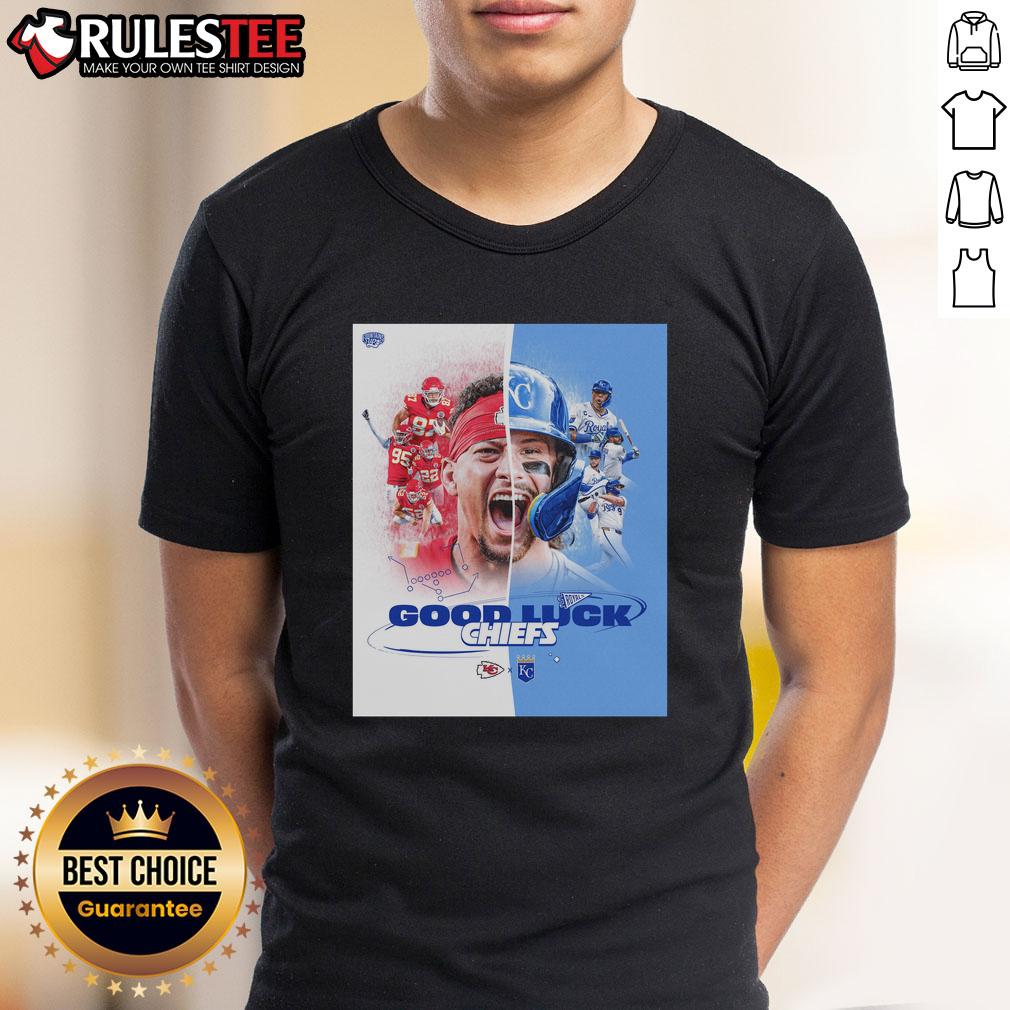 Hot Kansas City Chiefs X Royals Good Luck T-Shirt