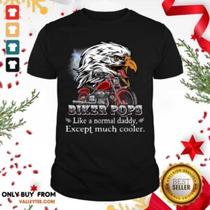Eagle Biker Pops Except Much Cooler Shirt