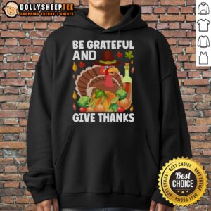 Alternative view of Good Turkey Wine Be Grateful And Give Thanks Thanksgiving T-Shirt