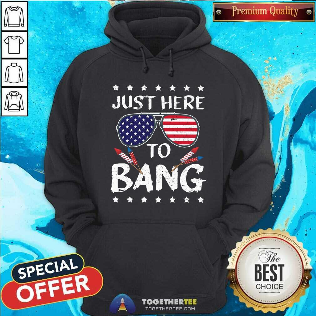 Just Here To Bang 4th Of July Glass Shirt - Image 5