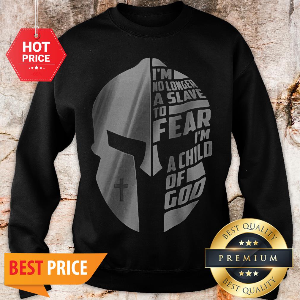 Spartan I’m No Longer A Slave To Fear I’m A Child Of God Shirt - Image 4