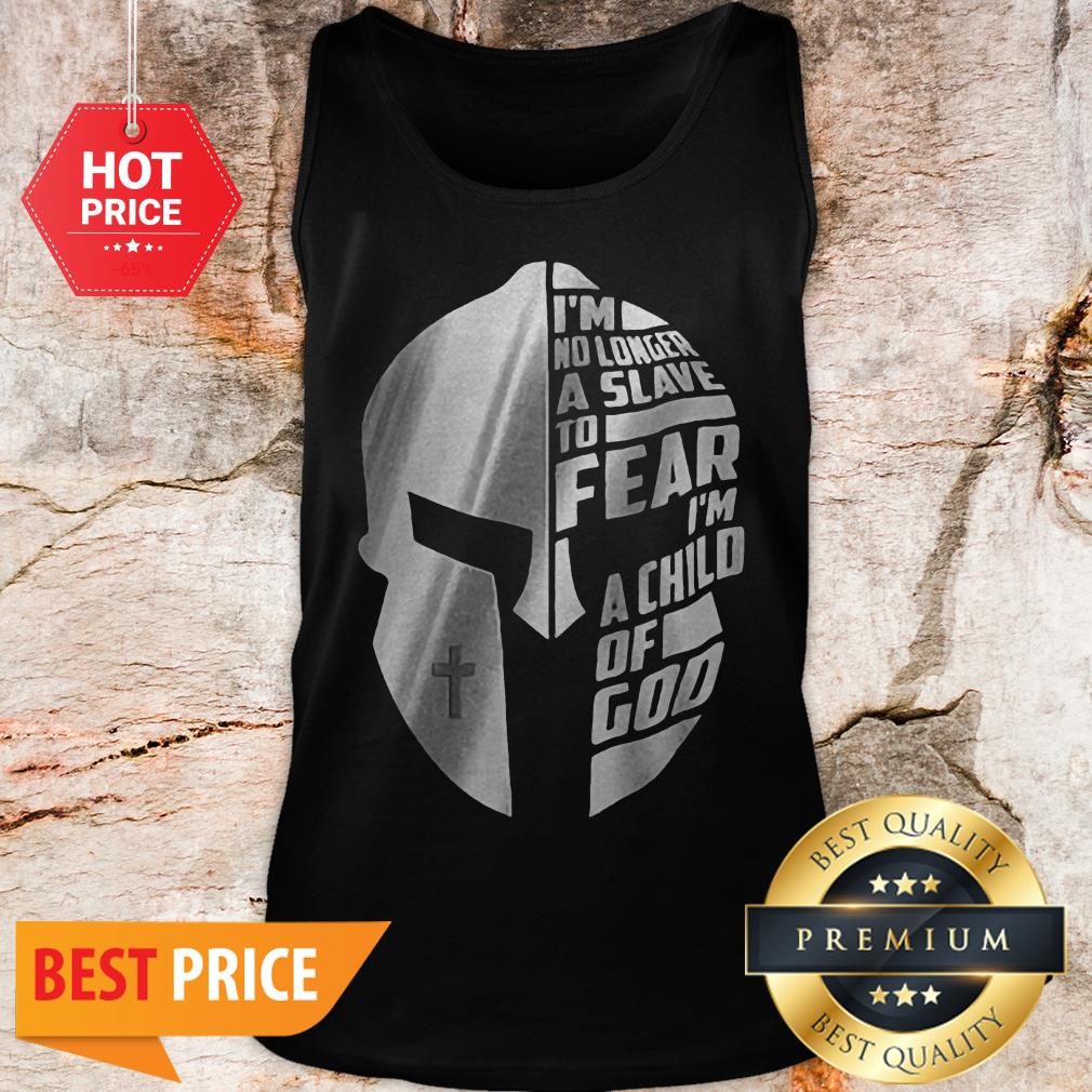 Spartan I’m No Longer A Slave To Fear I’m A Child Of God Shirt - Image 3