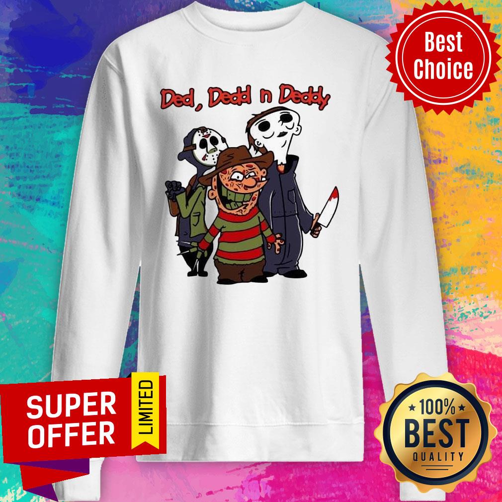 Ded Dedd N Deddy Freddy Krueger Jason Voorhees Michael Myers Shirt - Image 5