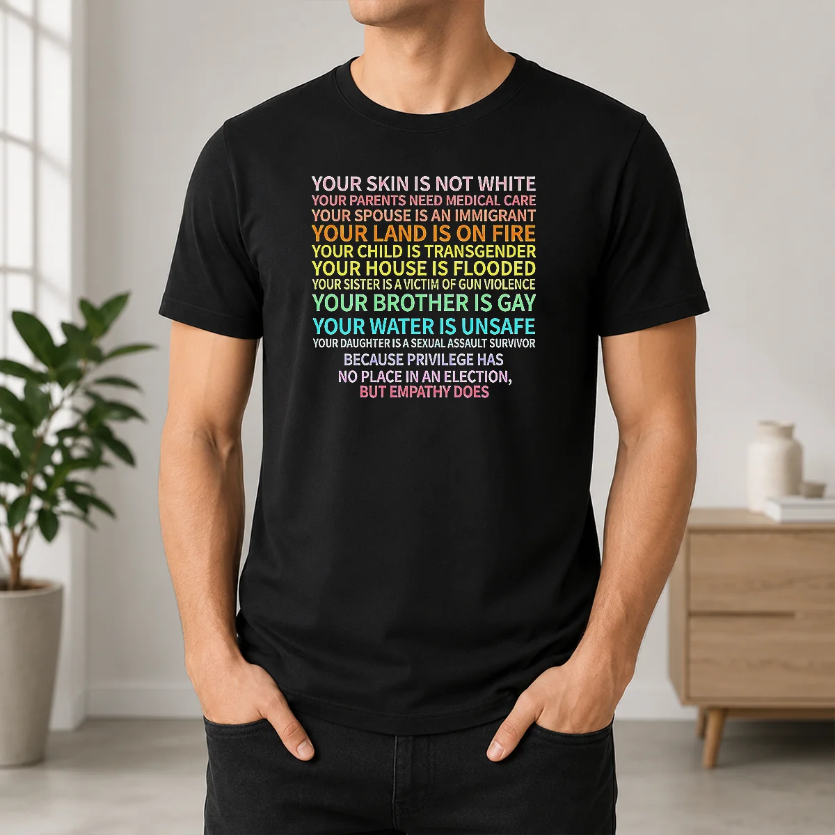 Hot Privilege Has No Place In An Election But Empathy Does Shirt