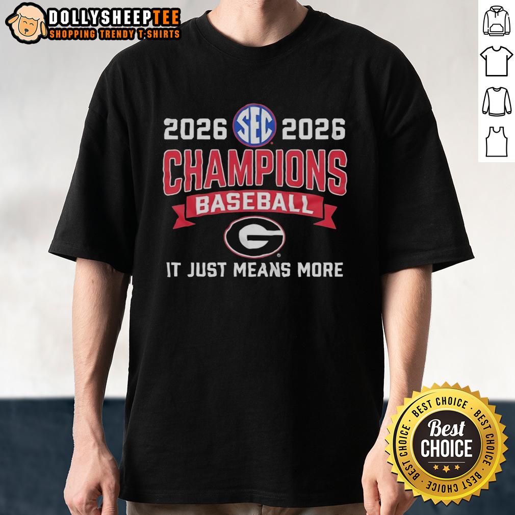 Top Georgia Bulldogs Baseball SEC Champions Baseball It Just Means More T-Shirt