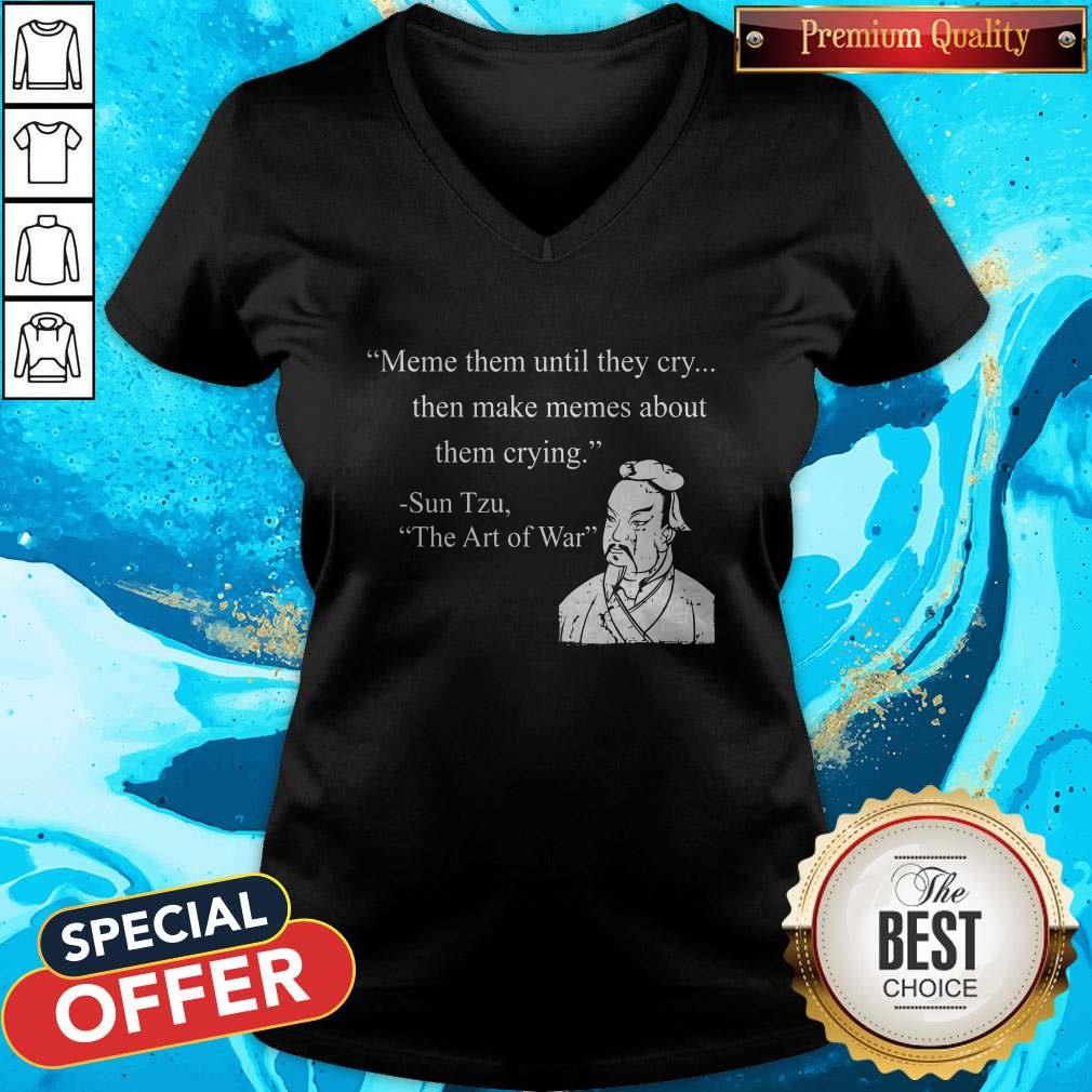 Love Meme Them Until They Cry Shirt - Image 2
