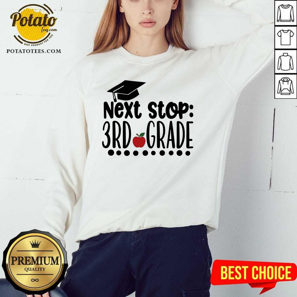 Next Stop 3rd Grade Shirt - Image 5
