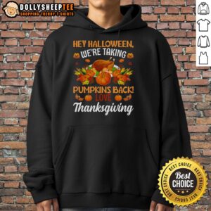 Alternative view of Cute Hey Halloween We’re Taking Pumpkins Back Thanksgiving T-Shirt
