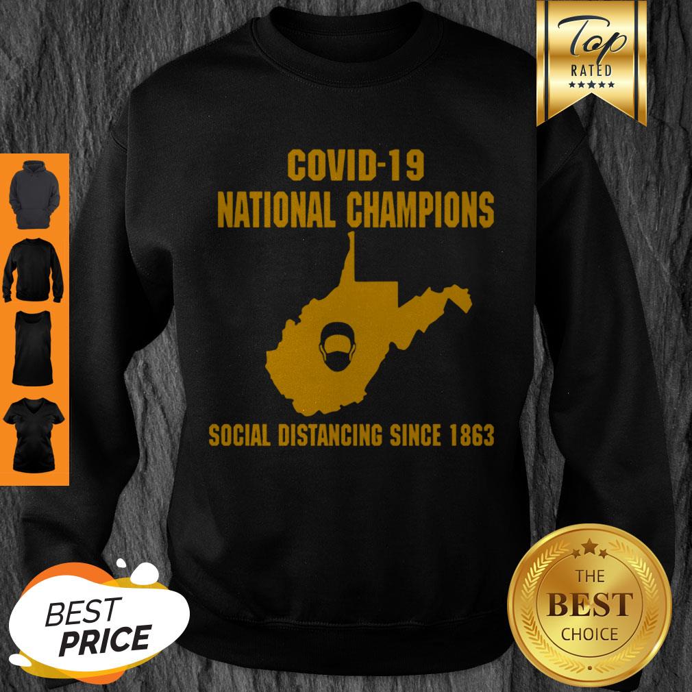 Good West Virginia Covid-19 National Champions Social Distancing Since 1862 Shirt - Image 5