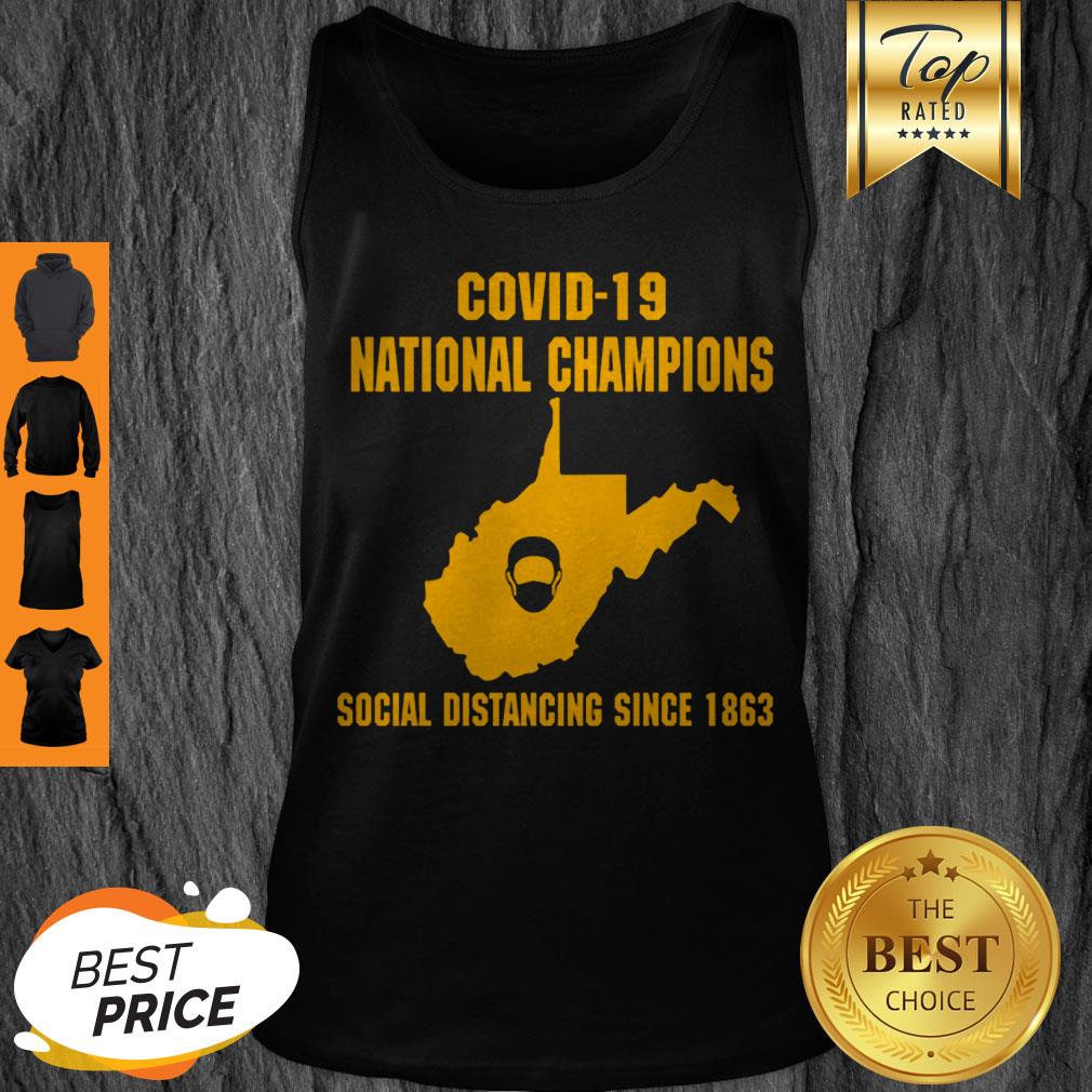 Good West Virginia Covid-19 National Champions Social Distancing Since 1862 Shirt - Image 3