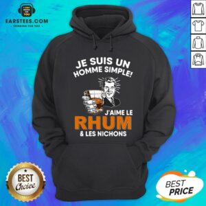 Alternative view of Nice Je Suis Un Homme Simple J’aime Le Rhum And Les Nichons T-Shirt