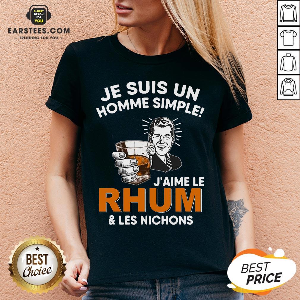 Nice Je Suis Un Homme Simple J’aime Le Rhum And Les Nichons T-Shirt - Image 3