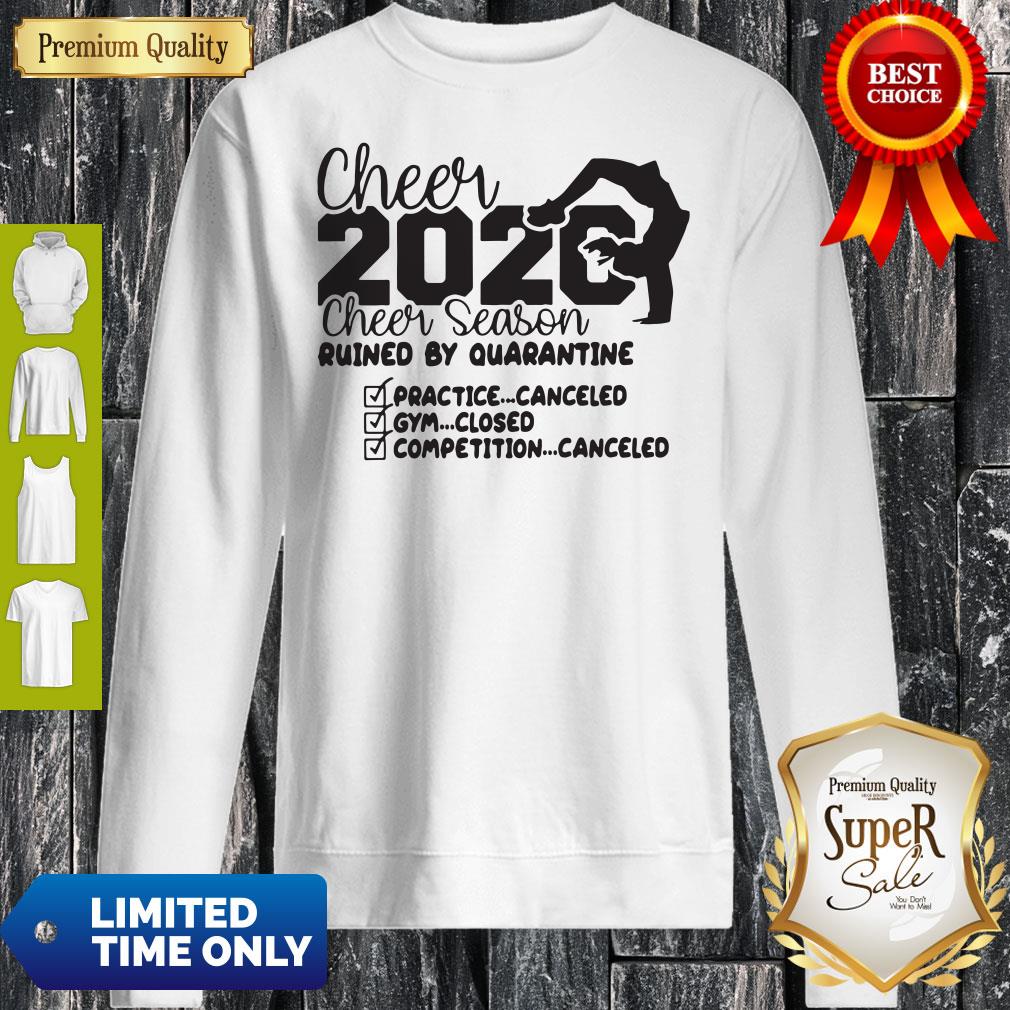 Cheer 2020 Cheer Season Ruined By Quanrantine Shirt - Image 5