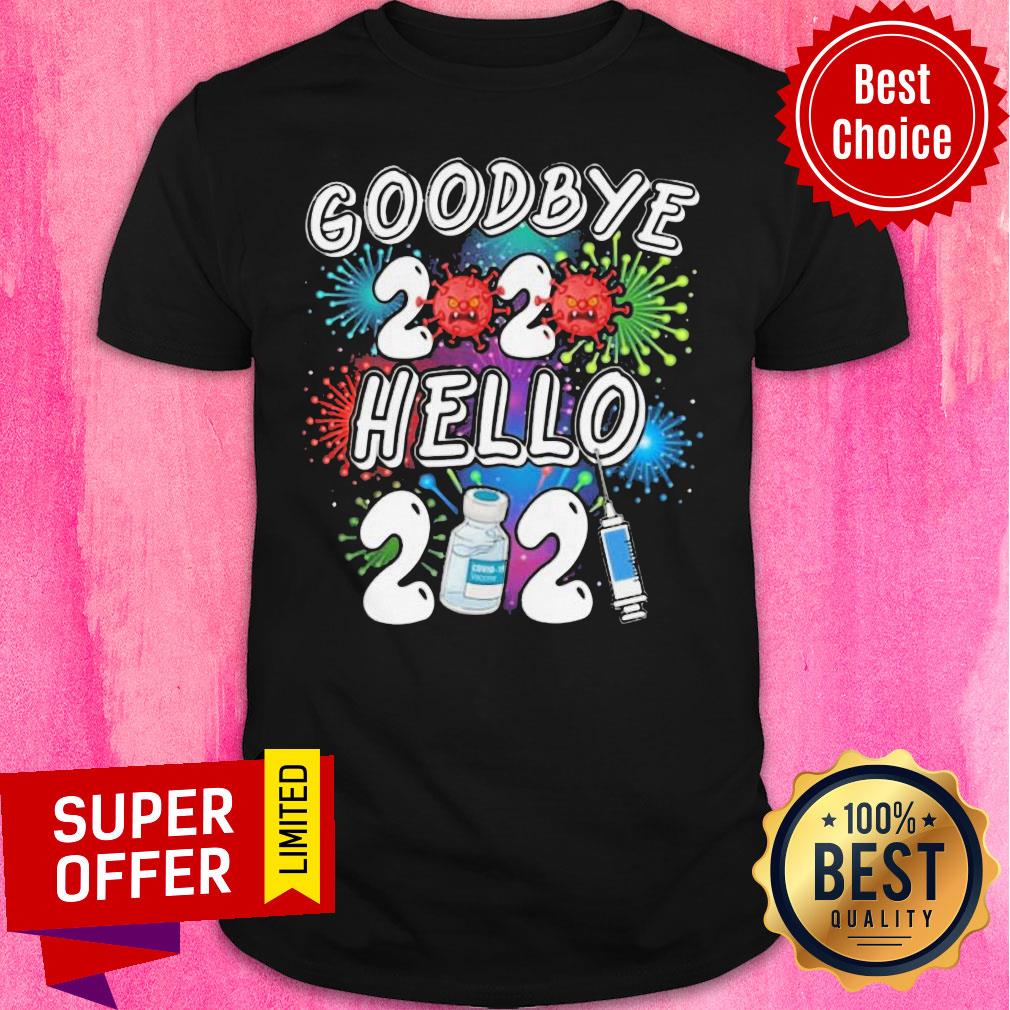 Nice Covid 19 Goodbye 2020 Hello 2021 Vaccine Shirt