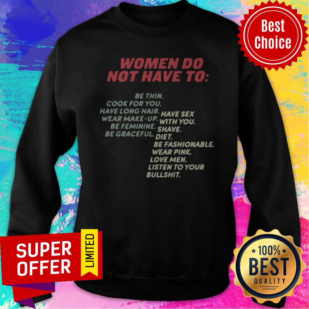 Nice Women Do Not Have To Be Thin Cook For You Ave Long Hair Shirt - Image 2