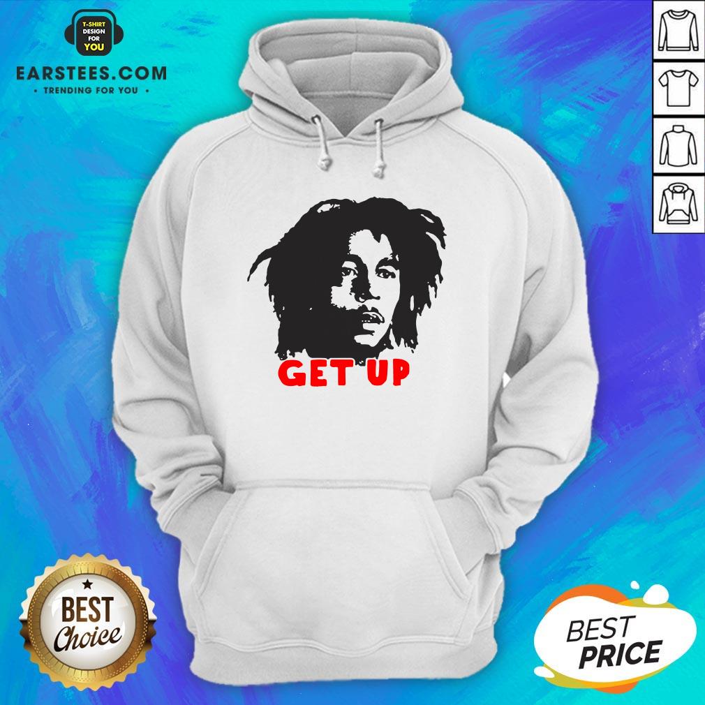 Funny Bob Marley Get Up Shirt - Image 3