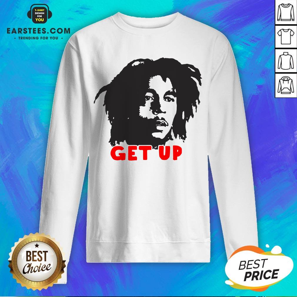 Funny Bob Marley Get Up Shirt - Image 2