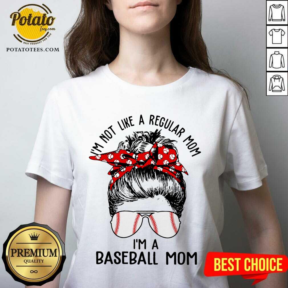 I'm Not Like A Regular Mom I'm A Baseball Mom Shirt - Image 2