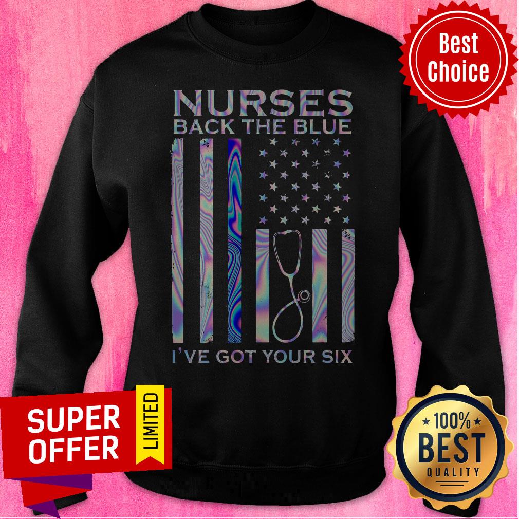 Top American Flag Nurses Back The Blue I’ve Got Your Six Shirt - Image 2