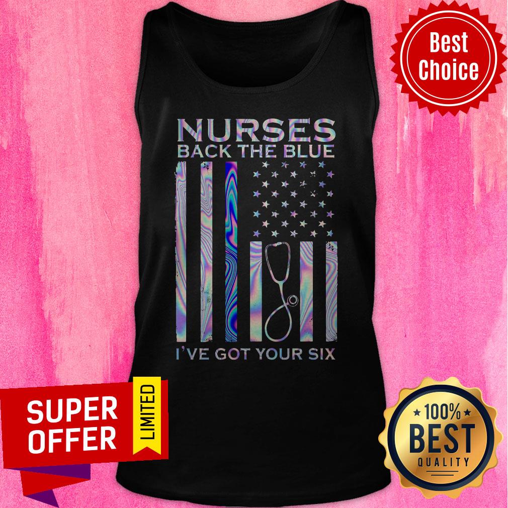 Top American Flag Nurses Back The Blue I’ve Got Your Six Shirt - Image 5