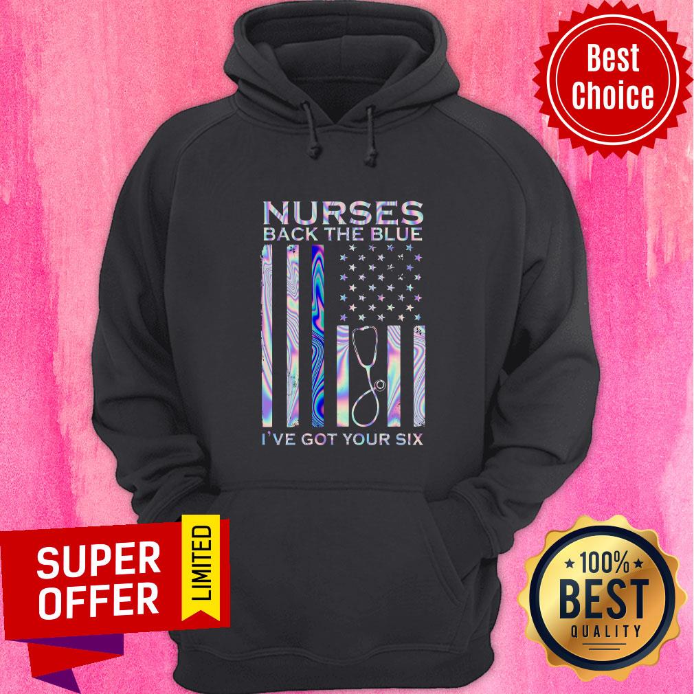 Top American Flag Nurses Back The Blue I’ve Got Your Six Shirt - Image 4
