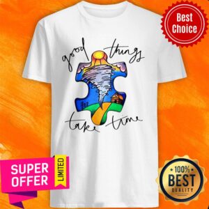 Top Autism Good Things Take Time Shirt