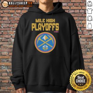 Alternative view of Original Mile High Playoffs Denver Nuggets 2026 NBA Playoffs T-Shirt