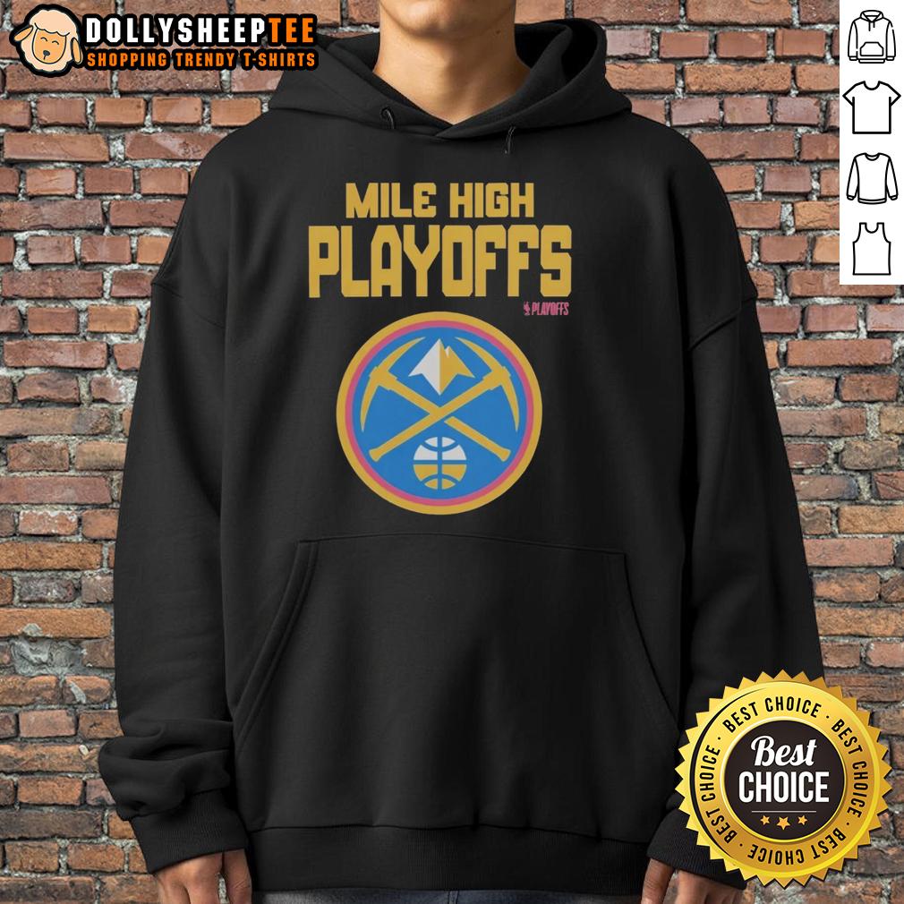 Original Mile High Playoffs Denver Nuggets 2026 NBA Playoffs T-Shirt - Image 2