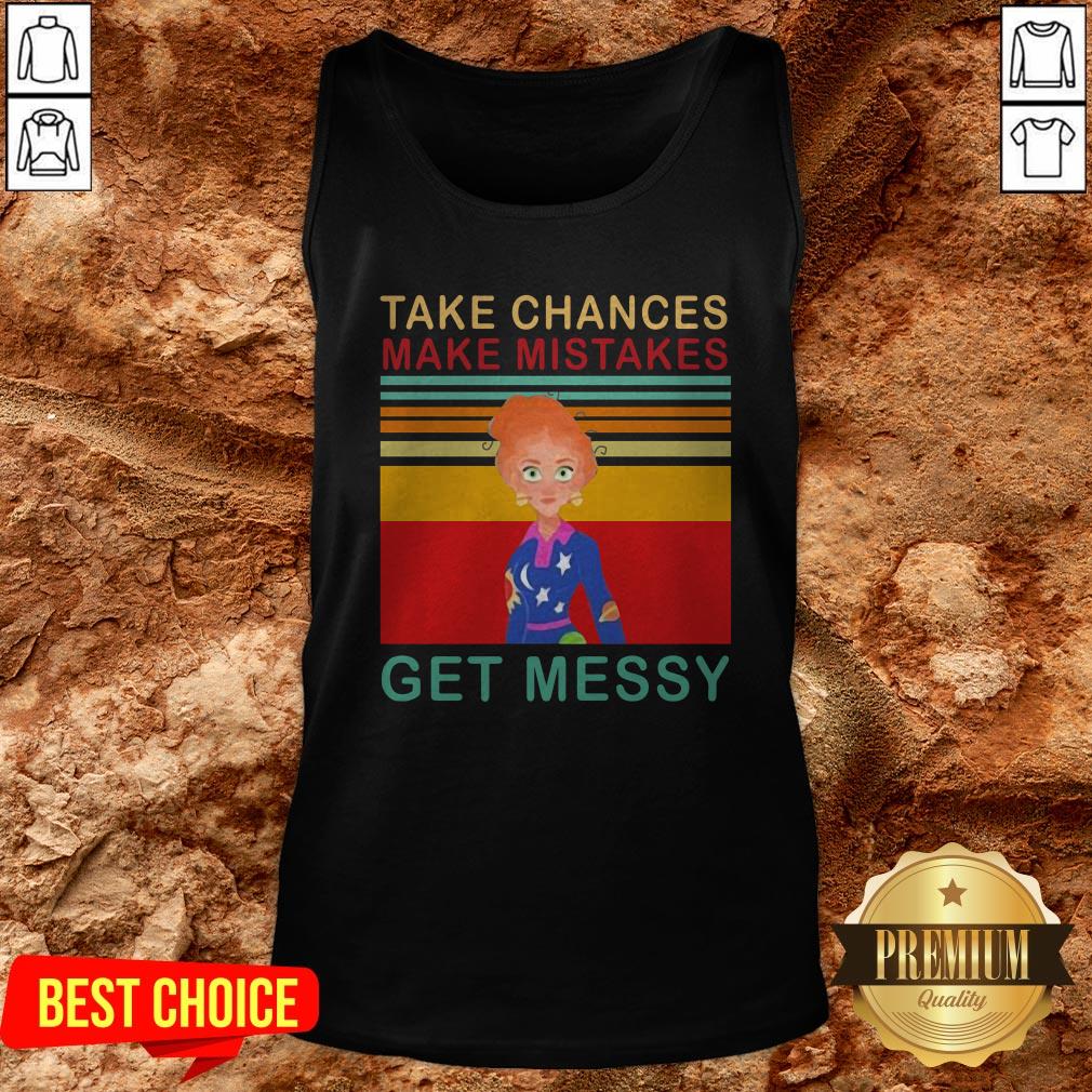 Take Chances Make Mistake Get Messy Vintage Retro Shirt - Image 3