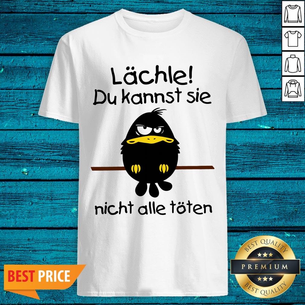 Funny Lachle Du Kannst Sie Nicht Alle Toten Shirt