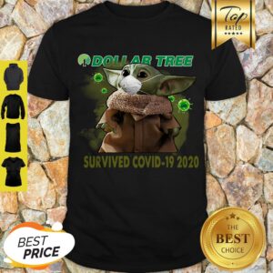 Good Baby Yoda Dollar Tree Survived Covid 19 2020 Shirt
