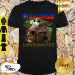 Good Baby Yoda Real Canadian Superstore Survived Covid-19 2020 Shirt