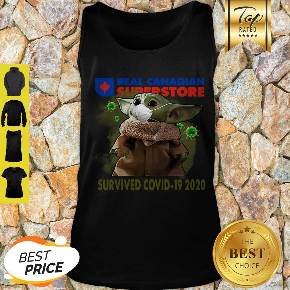 Good Baby Yoda Real Canadian Superstore Survived Covid-19 2020 Shirt - Image 4