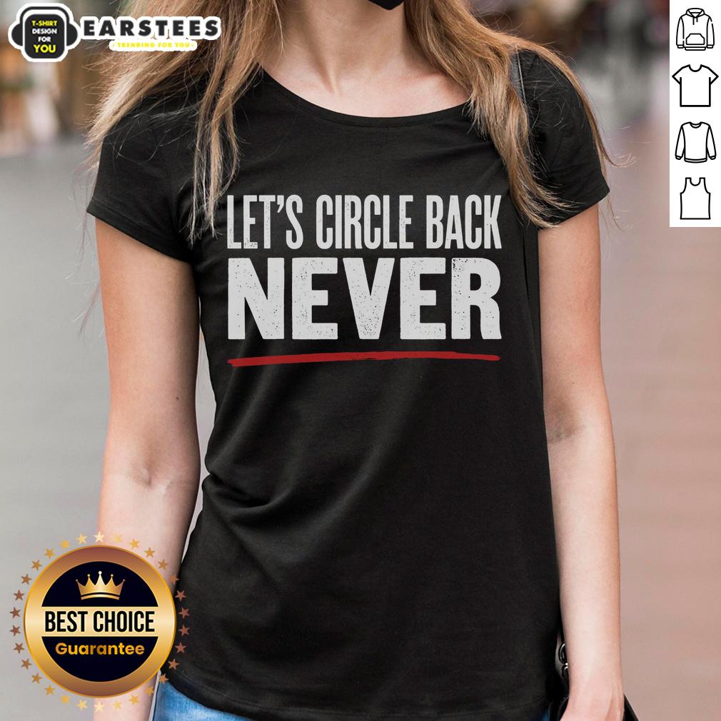 Nice Let's Circle Back Never Shirt - Image 3