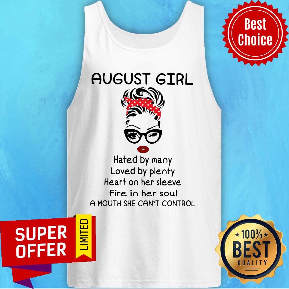 August Girl Hated By Many Loved By Plenty Heart On Her Sleeve Shirt - Image 4