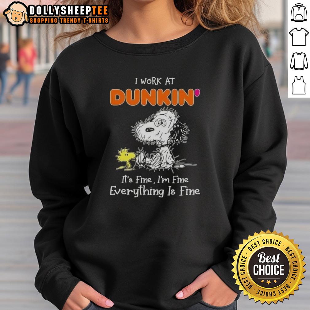 Cute Tired Snoopy I Work At Dunkin It's Fine I'm Fine Everything Is Fine T-Shirt - Image 5